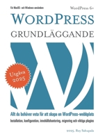 WordPress - Grundläggande: Allt du behöver veta för att skapa en WordPress-webbplats (Swedish Edition) 3769304861 Book Cover