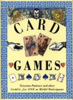 Card Games: Victorian Patience and other Games, for One or More Participants (Pocket Entertainers) (The Pocket Entertainers) 1859677681 Book Cover