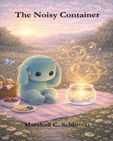 The Noisy Container B0GMGTPG28 Book Cover