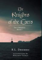 The Knights of the Caers: The Uprisings 1460216784 Book Cover