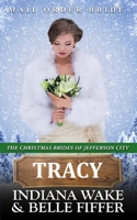 Tracy: Mail Order Bride B08QBB1LHB Book Cover