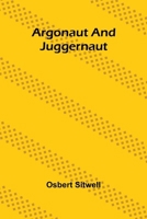 Argonaut And Juggernaut 9367244398 Book Cover