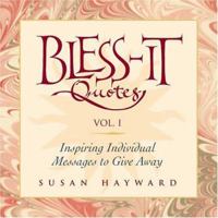 Bless-It Quotes, Vol. 1: Inspiring Individual Messages to Give Away 0957702590 Book Cover