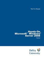 Hands-On Microsoft Windows Server 2008 + DVD 1435470230 Book Cover