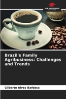 Brazil's Family Agribusiness: Challenges and Trends 620819170X Book Cover