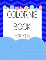COLORING Book For Kids: Ages 4-8 Childhood Learning, Preschool Activity Book 100 Pages Size 8x10 Inch 1795032669 Book Cover
