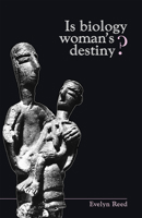 Is Biology Woman's Destiny? 0873482581 Book Cover