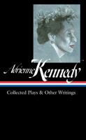 Adrienne Kennedy: Collected Plays & Other Writings (Loa #372) 1598537512 Book Cover