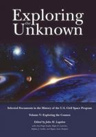 Exploring the Unknown: Selected Documents in the History of the United States Civilian Space Program: Volume V, Exploring the Cosmos (NASA SP) 016061774X Book Cover