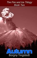 Autumn: The Fire and Ice Trilogy, Book Two 1492850799 Book Cover