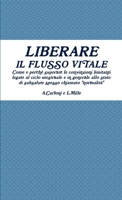 Liberare il flusso vitale 0244412634 Book Cover