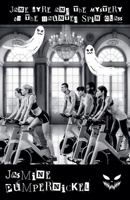 Jane Eyre and the Mystery of the Haunted Spin Class B0FBQ3HYZR Book Cover