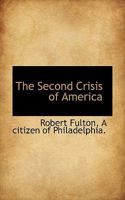 The Second Crisis of America 0530891832 Book Cover