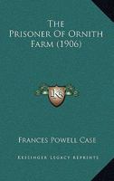 The Prisoner of Ornith Farm 1437314457 Book Cover