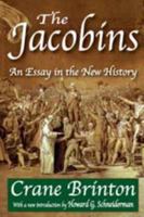 The Jacobins: An Essay in the New History 1412818338 Book Cover