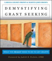 Demystifying Grant Seeking: What You REALLY Need to Do to Get Grants 0787956503 Book Cover