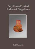 Beryllium-Treated Rubies & Sapphires 0940965402 Book Cover