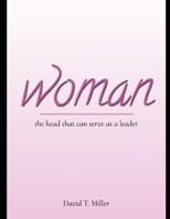 Woman: The Head that can serve as a Leader B0BLMLQ2CM Book Cover