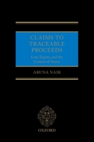 Claims to Traceable Proceeds: Law, Equity, and the Control of Assets 0198813406 Book Cover