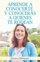 Aprende a Conocerte Y Conocer�s a Quienes Te Rodean 1506529585 Book Cover