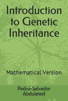 Introduction to Genetic Inheritance: Mathematical Version 1720026599 Book Cover