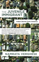 The Juvenile Immigrant: Indian Stories from America 9389231116 Book Cover