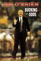 Jim O'Brien: Bucking the Odds 1582613133 Book Cover