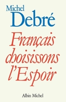 Francais, choisissons l'espoir 2226391649 Book Cover