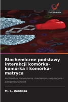 Biochemiczne podstawy interakcji komórka-komórka i komórka-matryca (Polish Edition) 6209783902 Book Cover