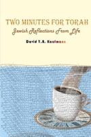 Two Minutes for Torah: Jewish Reflections from Life 1463776233 Book Cover