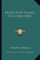 Notes d'Un Voyage En Corse (Classic Reprint) 2012591345 Book Cover