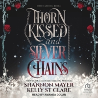Thorn Kissed and Silver Chains B0FN117N3S Book Cover