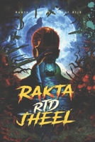 Rakta Jheel: A Novel Series B0GY5G9HJP Book Cover