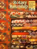 Rotary Roundup: 40 More Fast & Fabulous Quilts 1564770281 Book Cover