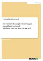 Die Hinzurechnungsbesteuerung als grenzüberschreitende Missbrauchsvermeidungsvorschrift 3668840385 Book Cover