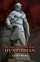 Musings of A Mad Hungarian 196144562X Book Cover