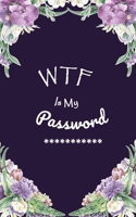 WTF Is My Password: Login Password Book | Organizer with Alphabetical Tabs | internet | Purple Flower For Women Cover | password logbook small Size ... | Large Print (internet pasword logbook 5x8) 1658308840 Book Cover
