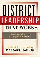District Leadership That Works: Striking the Right Balance 1935249193 Book Cover