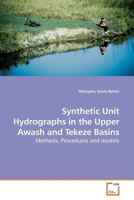 Synthetic Unit Hydrographs in the Upper Awash and Tekeze Basins: Methods, Procedures and models 3639169263 Book Cover