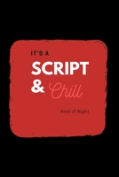 Script and Chill: (Black Blank Lined Journal) 1712294822 Book Cover