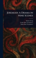 Jeremiah: A Drama in Nine Scenes 1023362163 Book Cover