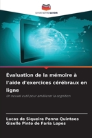 Évaluation de la mémoire à l'aide d'exercices cérébraux en ligne: Un nouvel outil pour améliorer la cognition (French Edition) 620881443X Book Cover