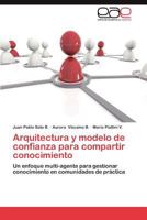 Arquitectura y Modelo de Confianza Para Compartir Conocimiento 3848457040 Book Cover