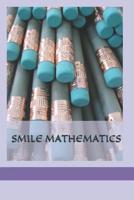 Smile Mathematics 1070345482 Book Cover