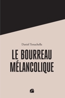 Le Bourreau mélancolique: La Révolution vue par son Bourreau (French Edition) B0CKRD6LXW Book Cover