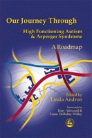 Our Journey Through High Functioning Autism and Asperger Syndrome: A Roadmap 1853029475 Book Cover