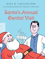 Santa's Annual Dentist Visit B0FX7BL656 Book Cover