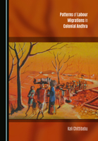 Patterns of Labour Migrations in Colonial Andhra 1527577996 Book Cover