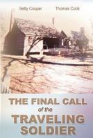The Final Call of the Traveling Soldier 1477116753 Book Cover