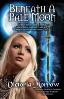 BENEATH A PALE MOON (Echoes of Camelot Series) 1732951624 Book Cover